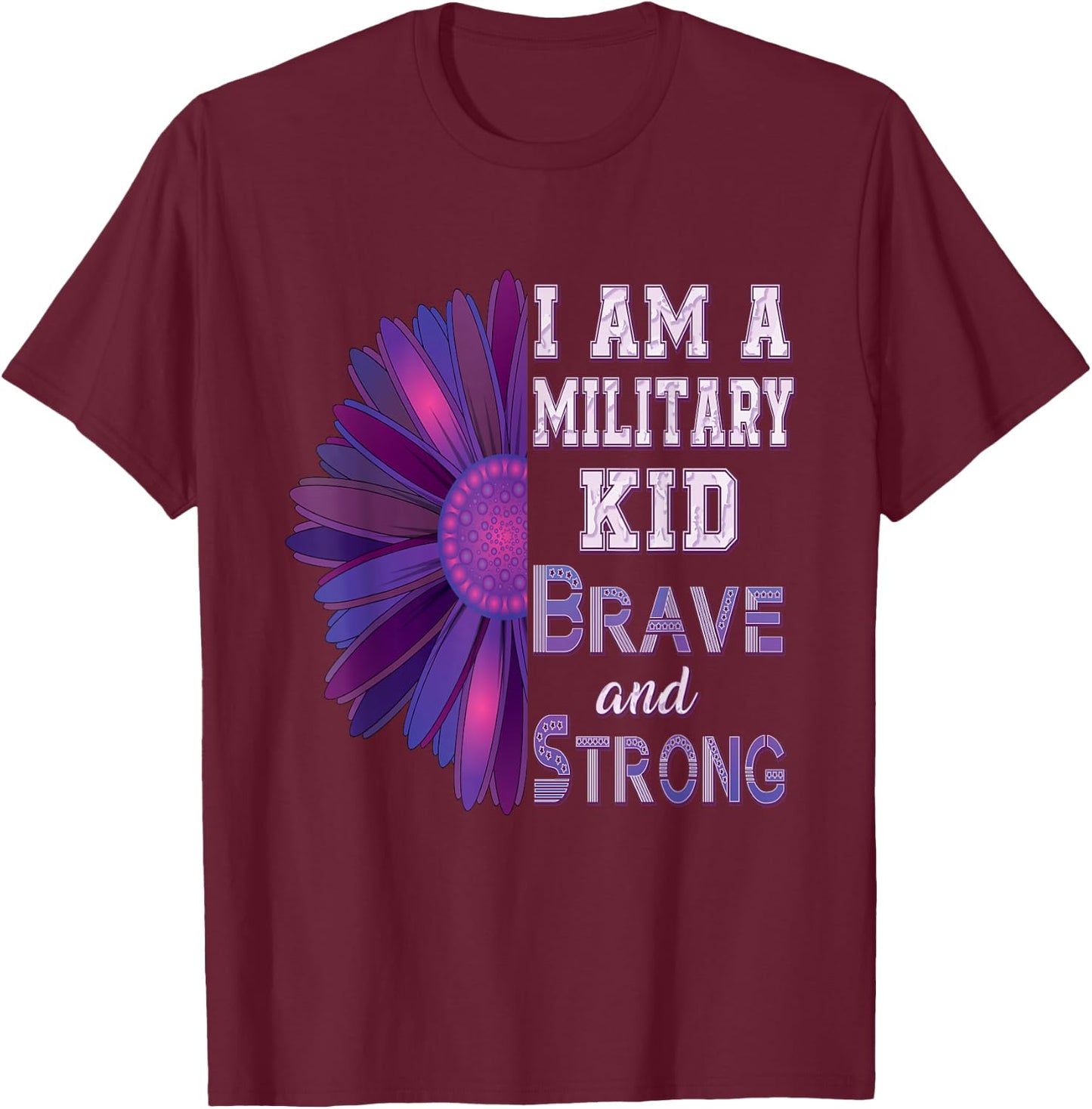 I Am A Military Kid Brave And Strong Purple Up American T-Shirt - T-Shirt | Maroon