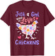 Just A Girl Who Loves Chickens Chicken Hen Love Cute T-Shirt - T-Shirt | Maroon