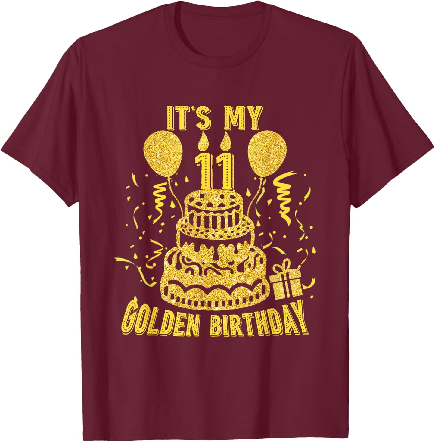 Golden Birthday It's My 11th Birthday T-Shirt - T-Shirt | Maroon