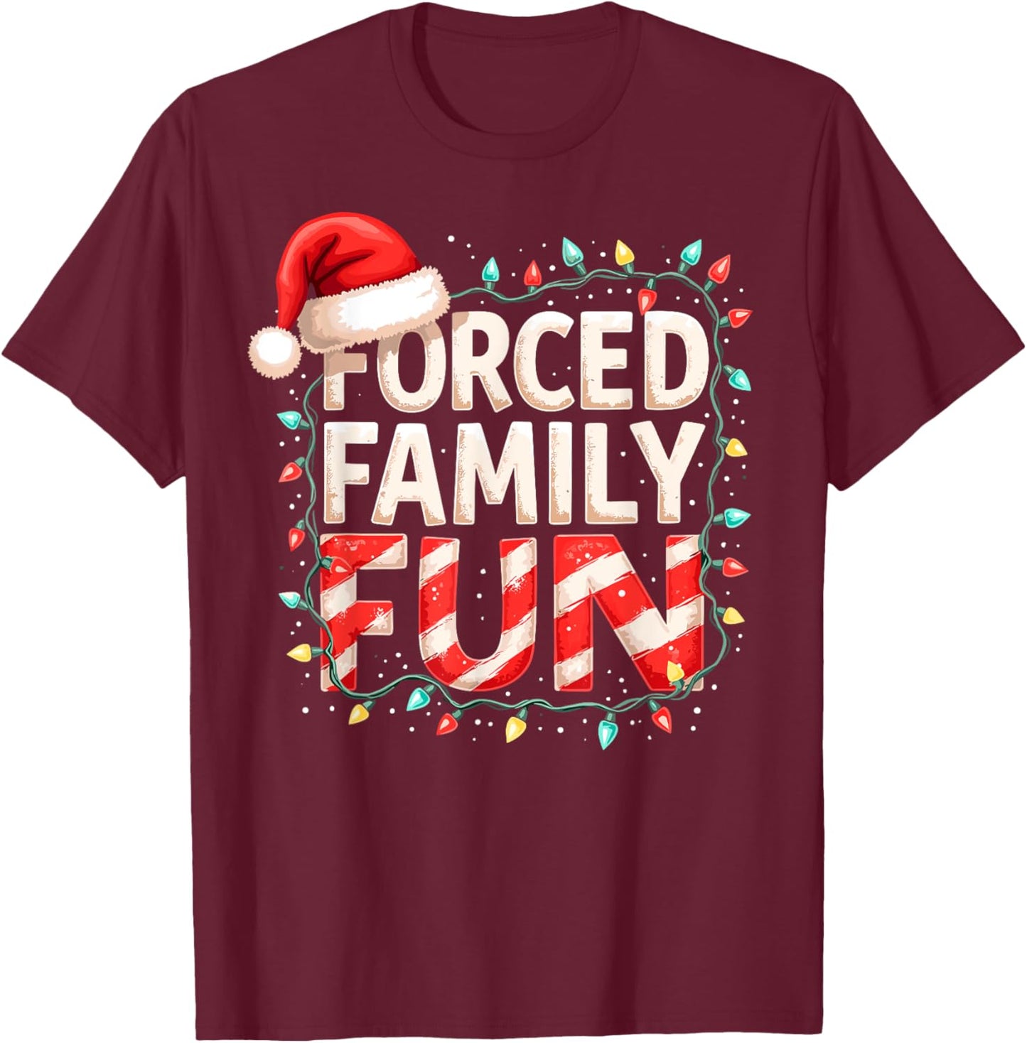 Forced Family Fun Christmas Candy Cane Tree Lights Party T-Shirt - T-Shirt | Maroon