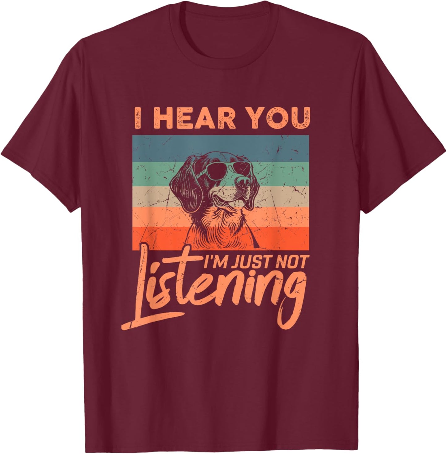 I Hear You I'm Just Not Listening Funny Brittany Dog Lover T-Shirt - T-Shirt | Maroon