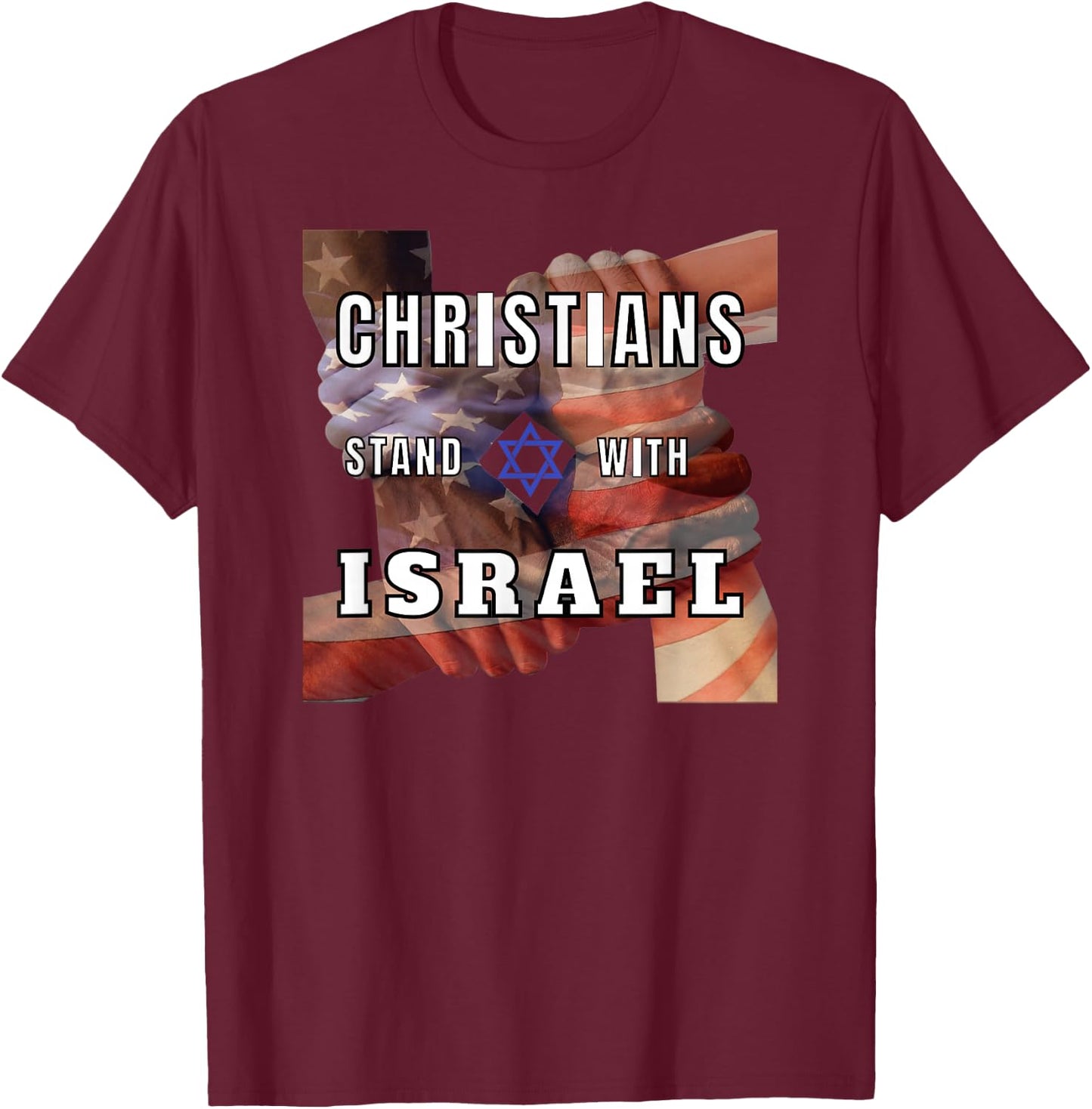 Christians Stand With Israel Amercan Flag Patriotic T-Shirt - T-Shirt | Maroon