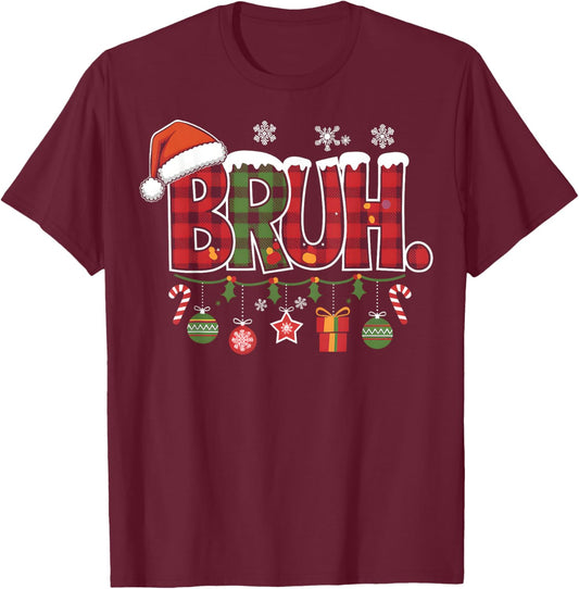 Bruh Christmas Santa Happy Christmas Family Xmas Christmas T-Shirt - T-Shirt | Maroon