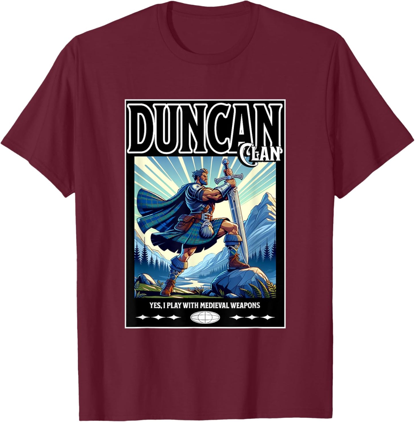 Duncan Scottish Funny Clan Medieval Gaelic Weapons T-Shirt - T-Shirt | Maroon