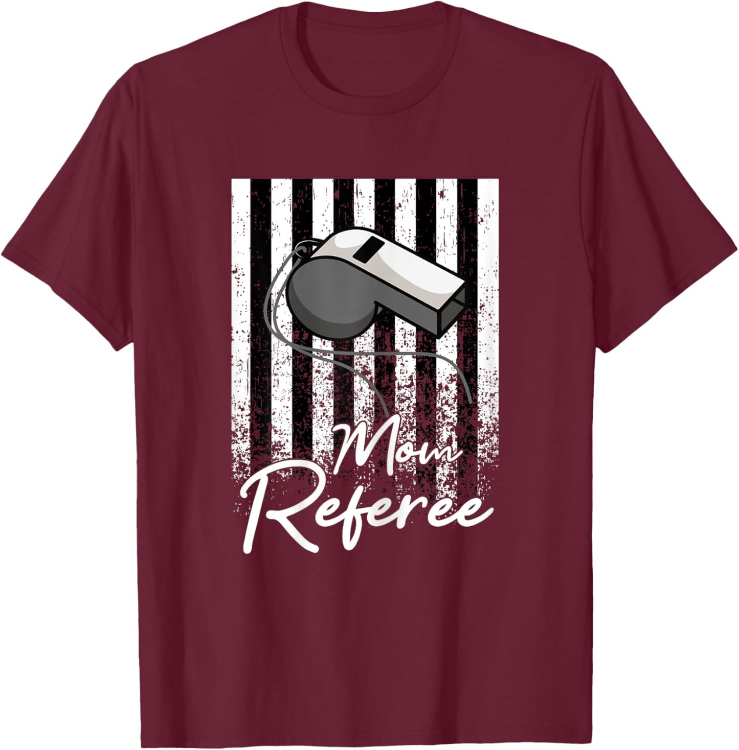 Mom Referee Parenting Motherhood Funny Mother's Day T-Shirt - T-Shirt | Maroon