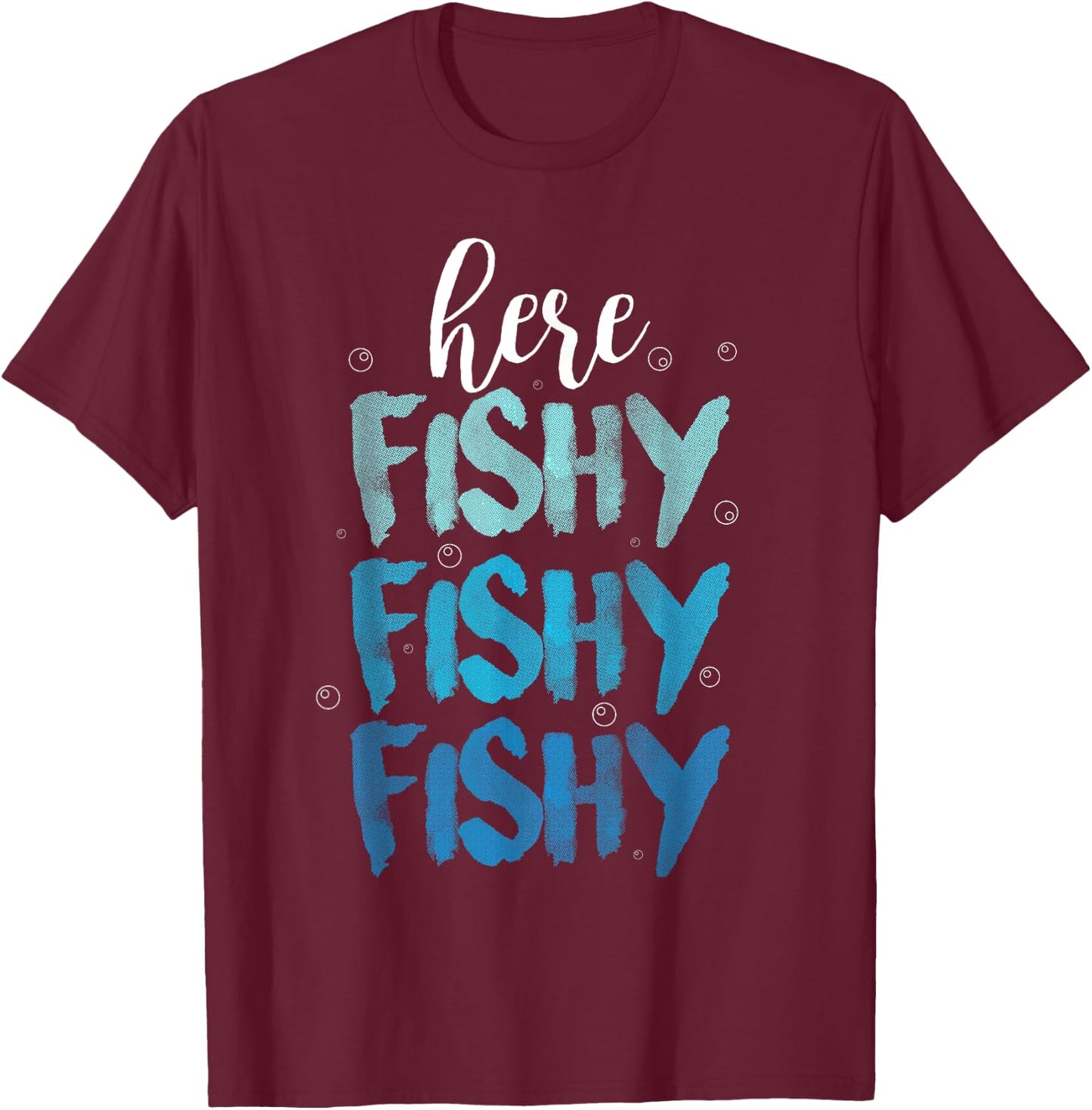 Funny Fishing Here Fishy Love Summer Lake Gift Women Girls Kids T-Shirt - T-Shirt | Maroon