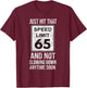 Just Hit Speed Limit 65 Age Auto Mechanic Car Racing T-Shirt - T-Shirt | Maroon