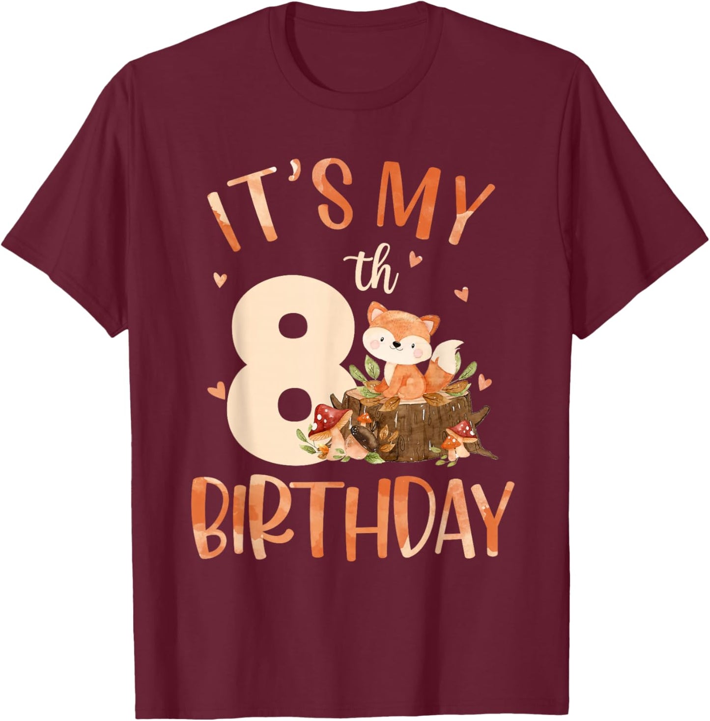 Its My 8th Birthday Cute Fox 8 Year Old Birthday Decorations T-Shirt - T-Shirt | Maroon