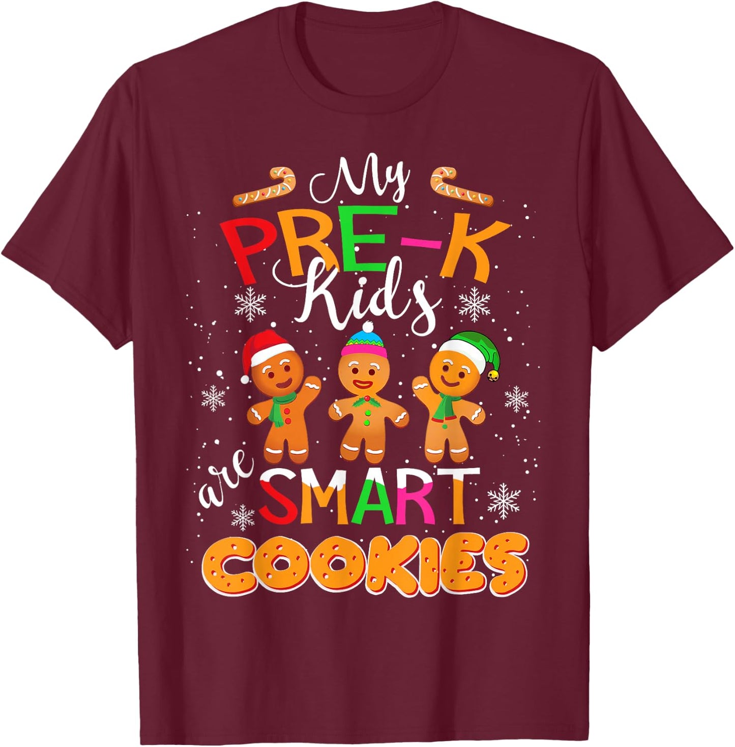 My Pre-K Kids Are Smart Cookies Christmas Teacher Gift T-Shirt - T-Shirt | Maroon