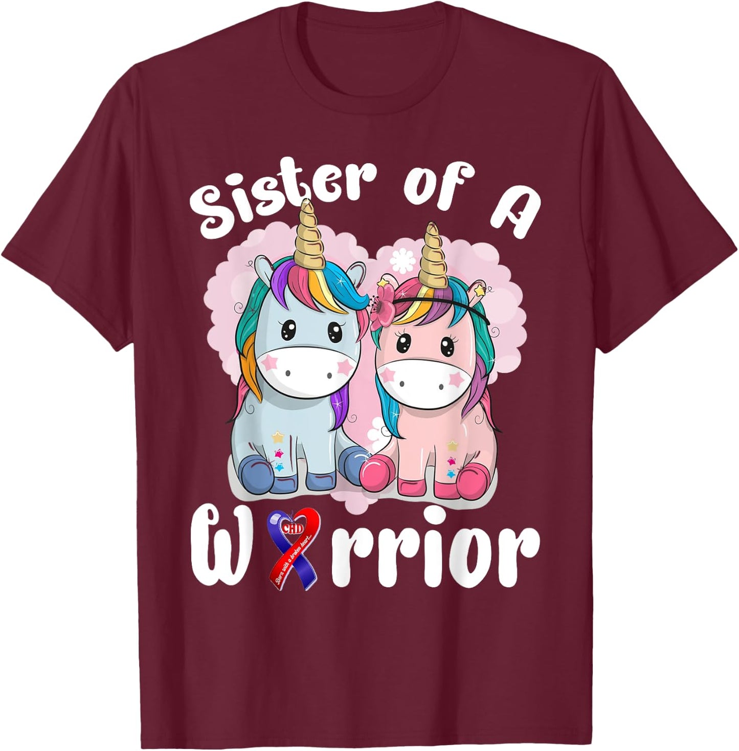 Sister Of A Heart Warrior CHD Awareness Week Unicorn T-Shirt - T-Shirt | Maroon