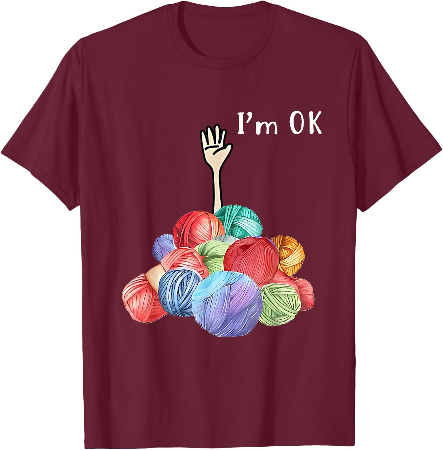 I'm ok Yarn T-Shirt - T-Shirt | Maroon