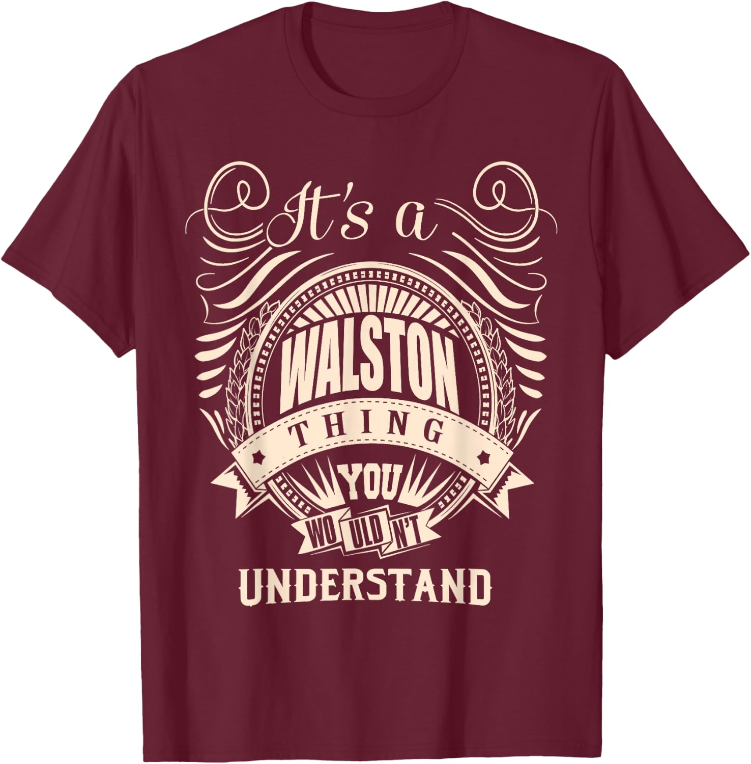 It's a WALSTON thing you wouldn't understand Gifts T-Shirt - T-Shirt | Maroon