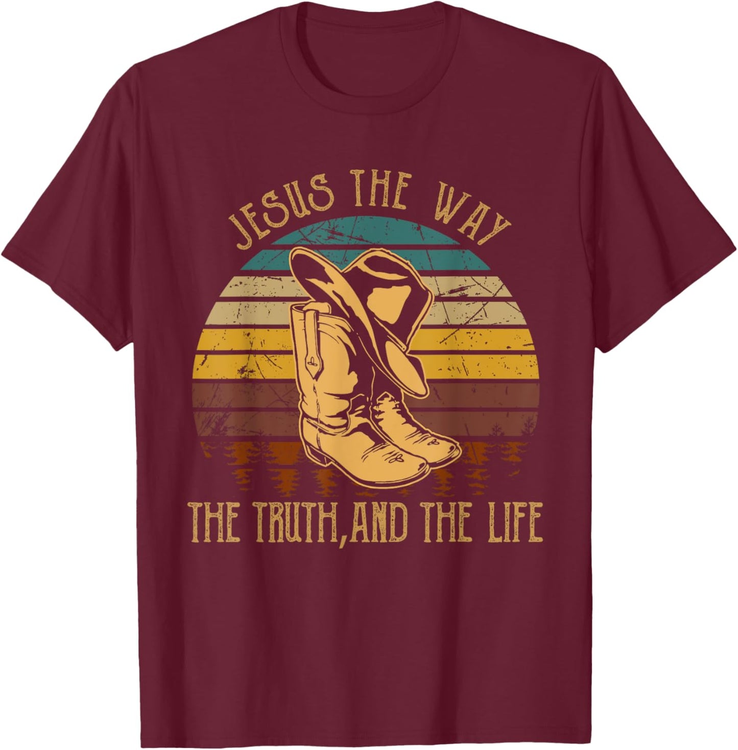 Jesus The Way, The Truth, And The Life Cowboy Boot Hat T-Shirt - T-Shirt | Maroon