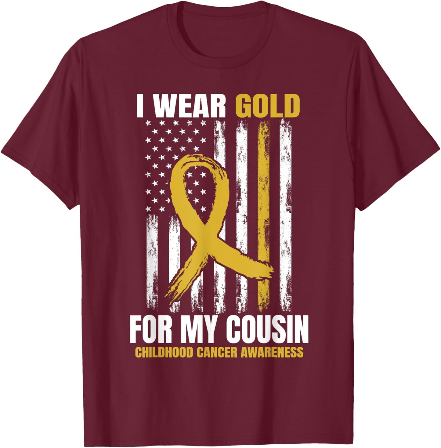 I Wear Gold Cousin Childhood Cancer Awareness American Flag T-Shirt - T-Shirt | Maroon