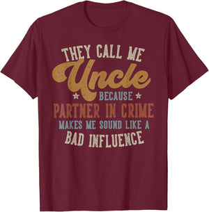They Call Me Uncle Funny Father's Day Uncle T-Shirt - T-Shirt | Maroon