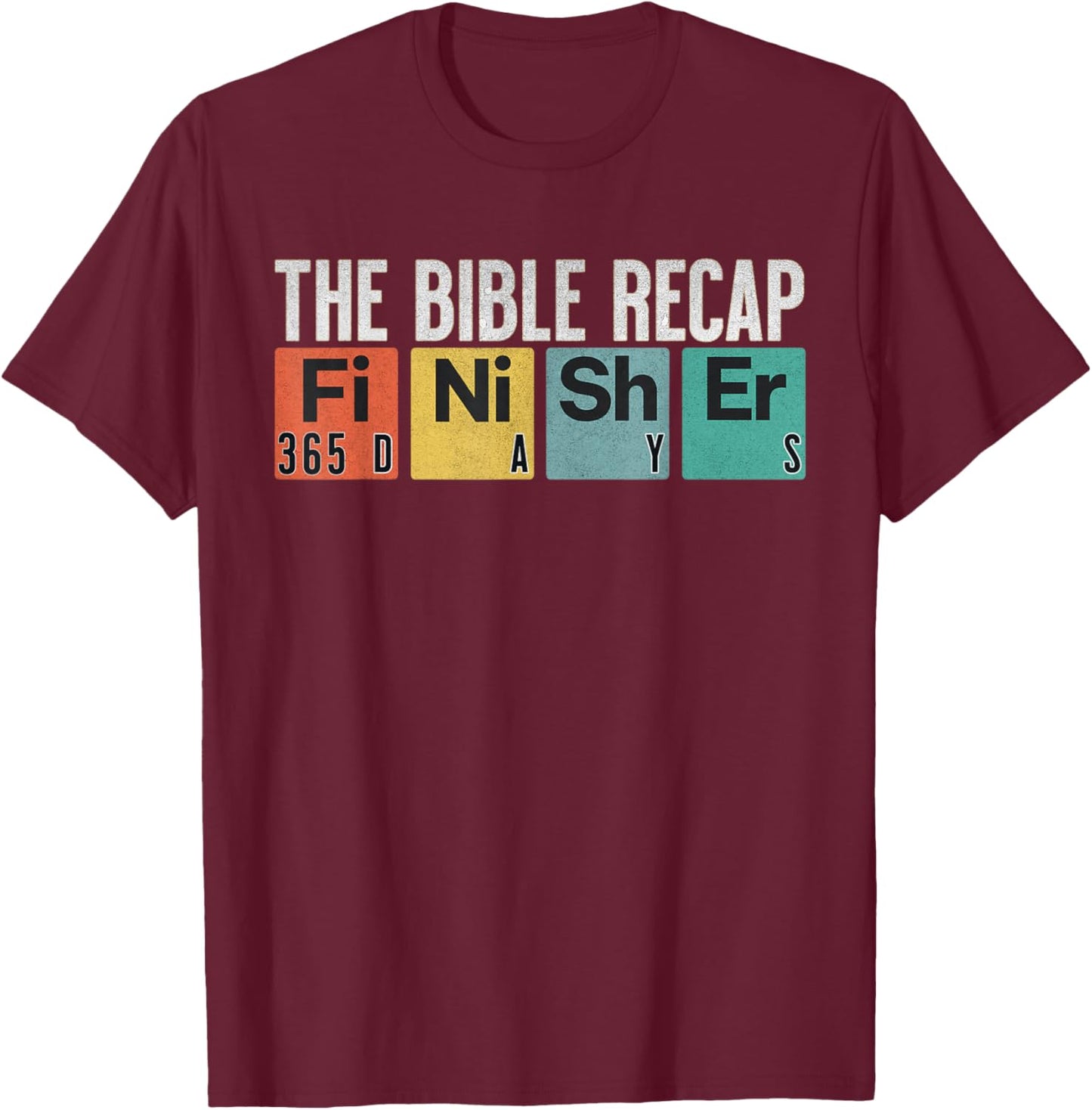 The Bible Recap Finisher 365 Days T-Shirt - T-Shirt | Maroon