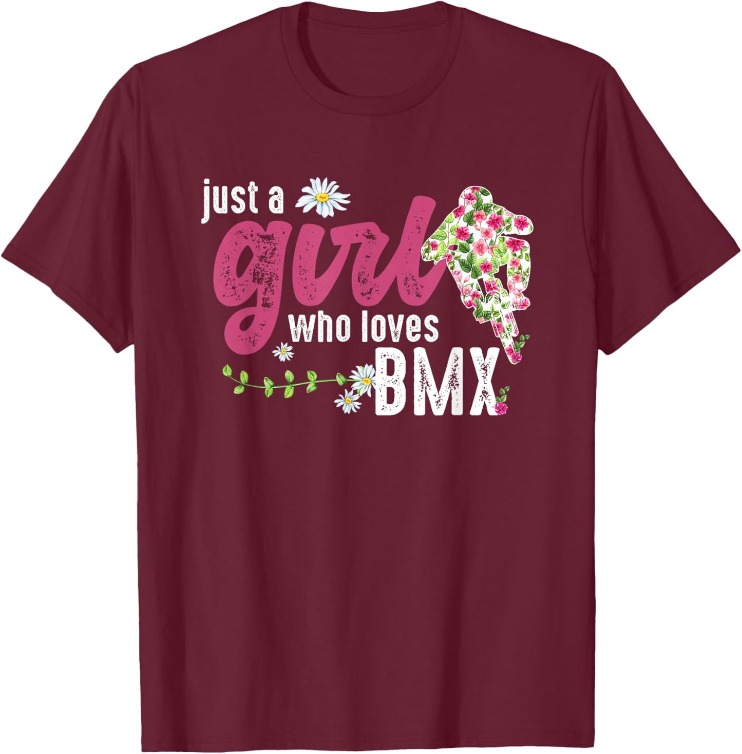 Just A Girl Who Loves BMX - BMX Rider T-Shirt - T-Shirt | Maroon