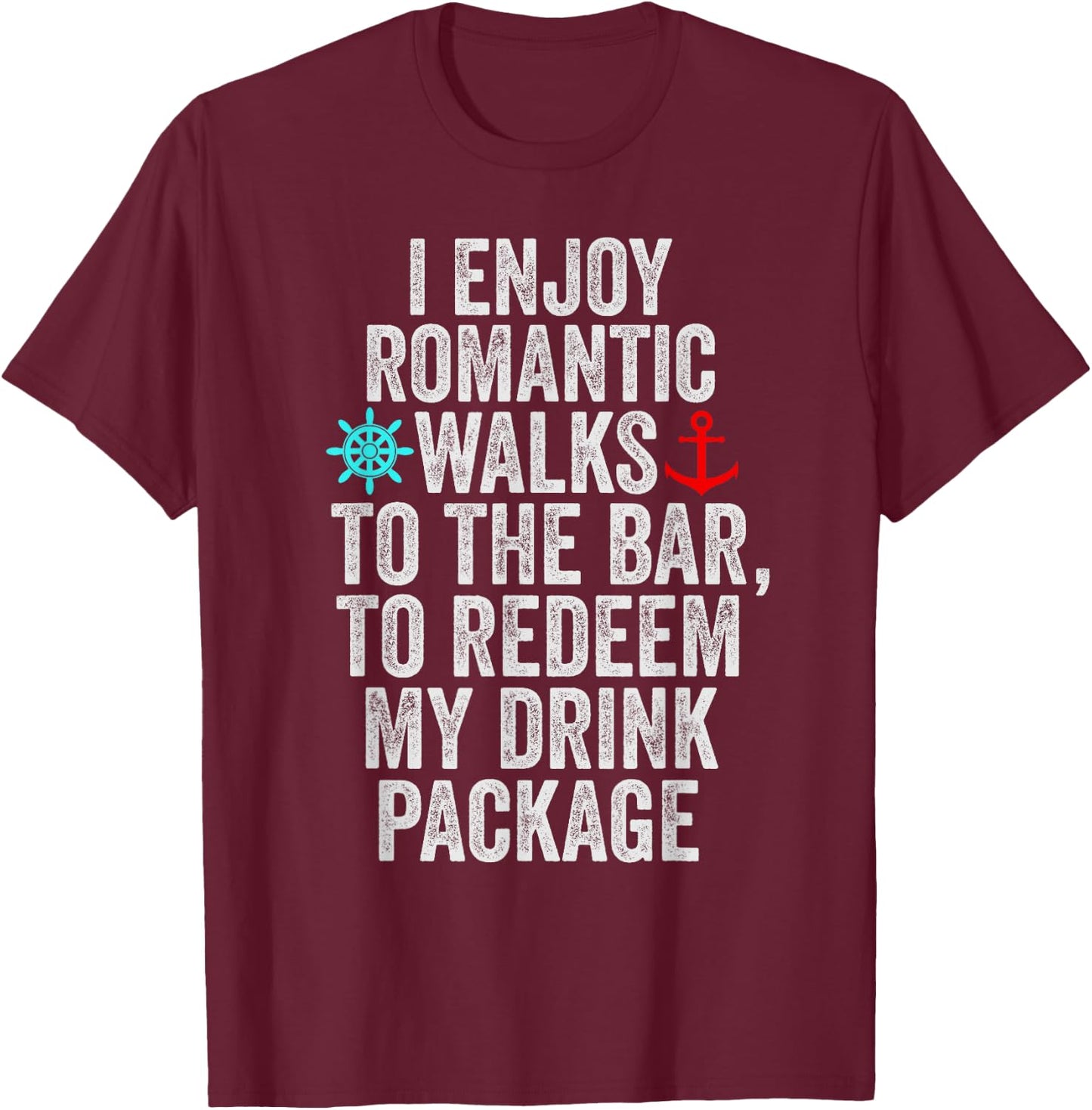 Funny Cruise With Sayings Women Drinking T-Shirt - T-Shirt | Maroon