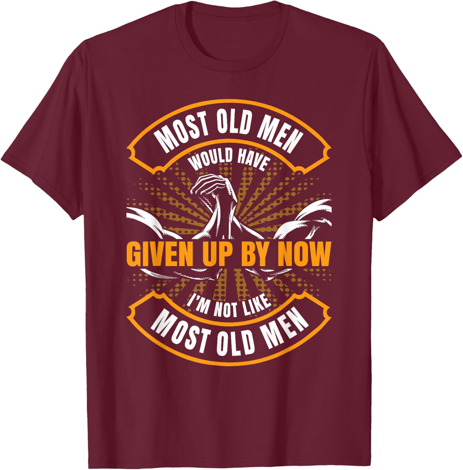 given up by now Arm Wrestler arm wrestling T-Shirt - T-Shirt | Maroon
