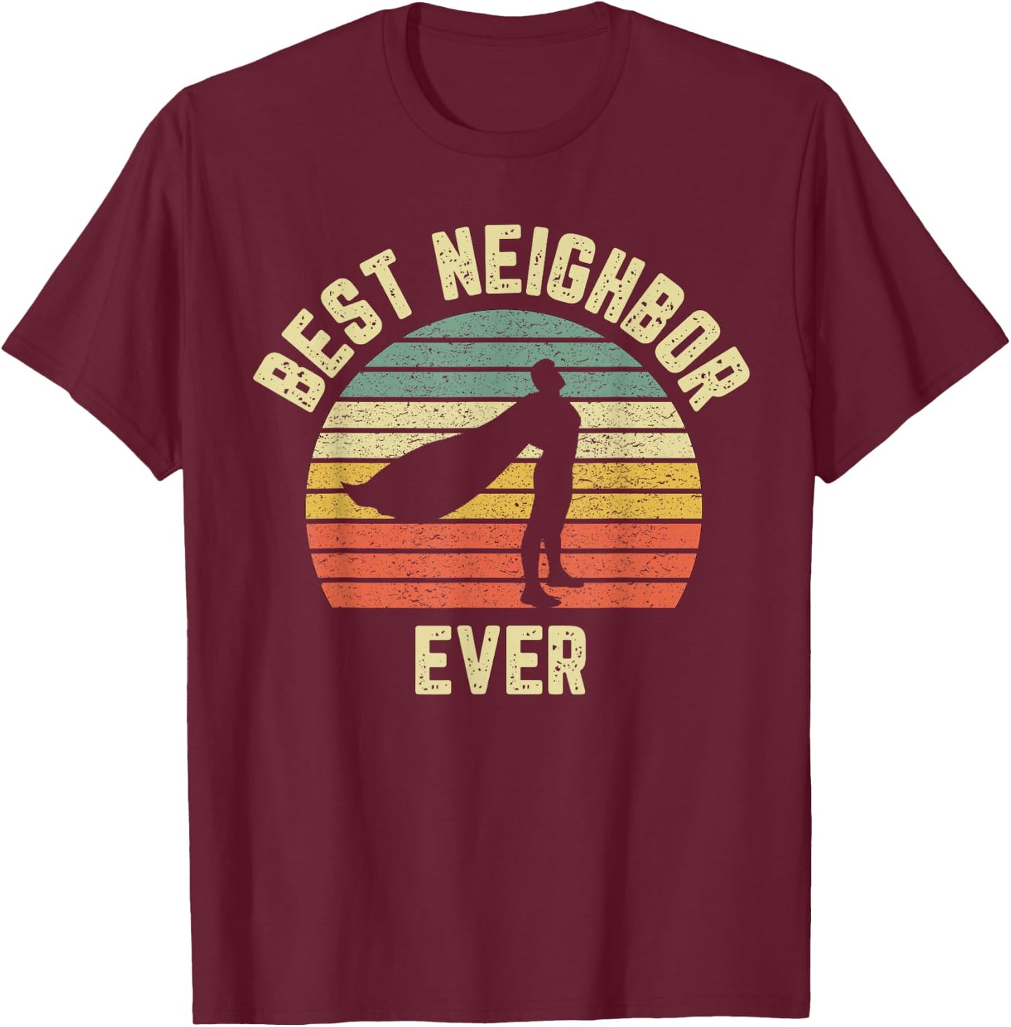 Vintage Best Neighbor Ever Superhero Fun Gift Graphic T-Shirt - T-Shirt | Maroon