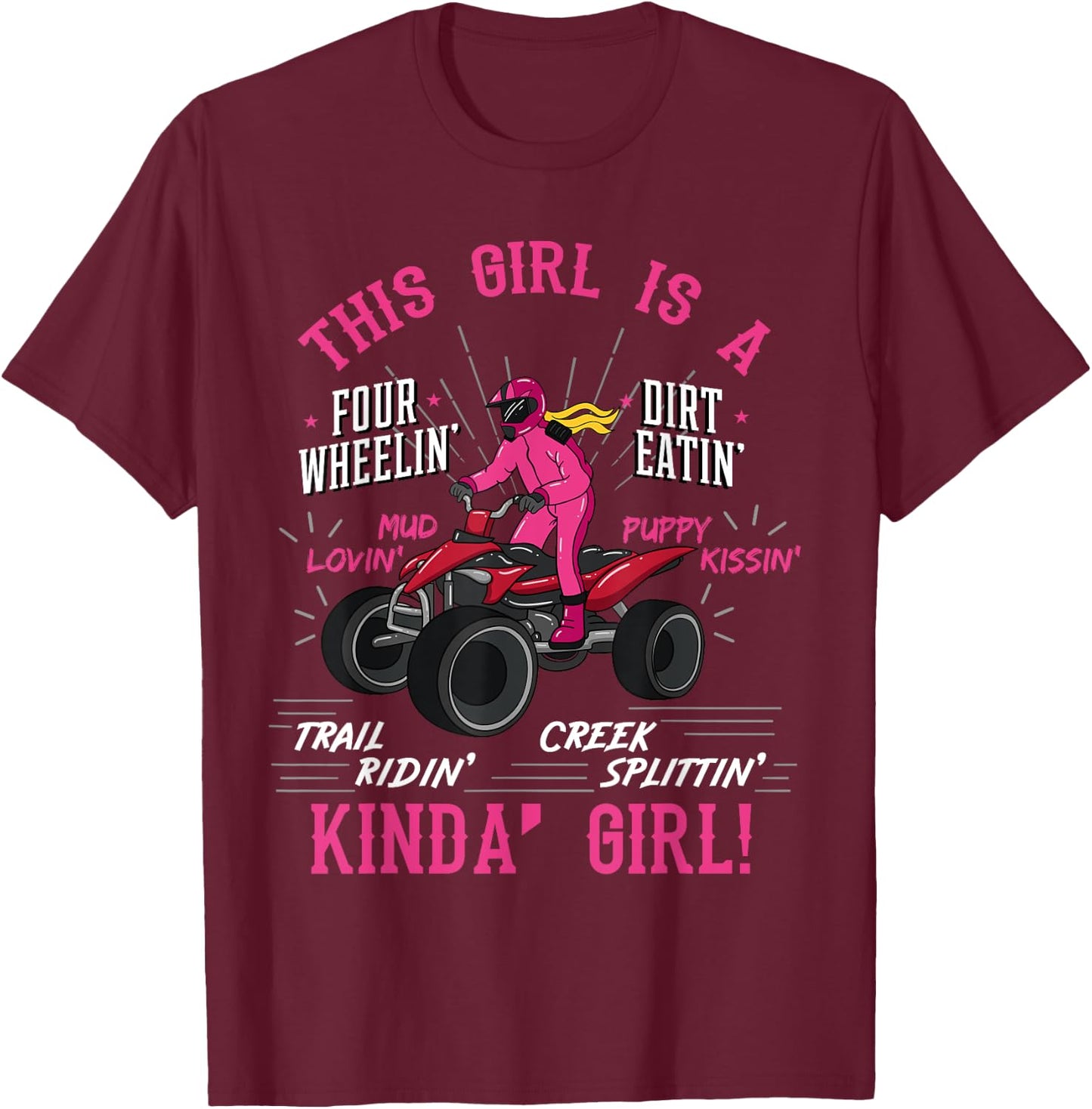 Girl Off-Road Racing Four-Wheeler 4x4 Wheel Quad Bike Racer T-Shirt - T-Shirt | Maroon