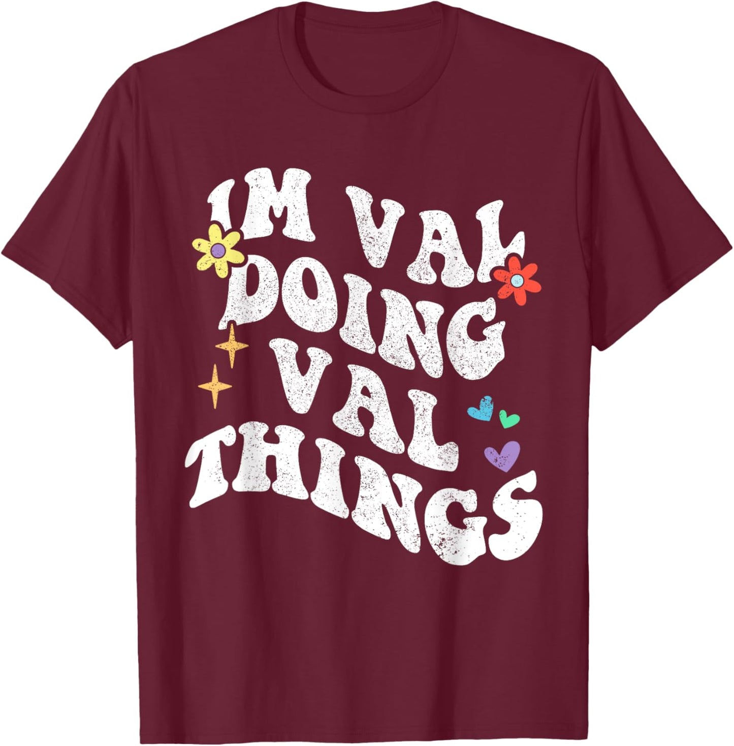 Retro Groovy Im Val Doing Val Things Funny Mother's Day T-Shirt - T-Shirt | Maroon