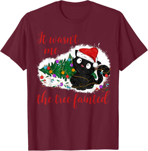 It Wasn't Me The Christmas Tree Fainted Funny Cat Christmas Women T-Shirt - T-Shirt | Maroon