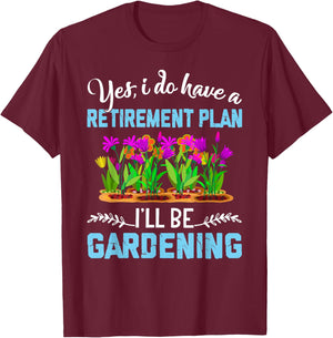 Love to Garden Retirement Plan Gardening Gardener Gift T-Shirt - T-Shirt | Maroon