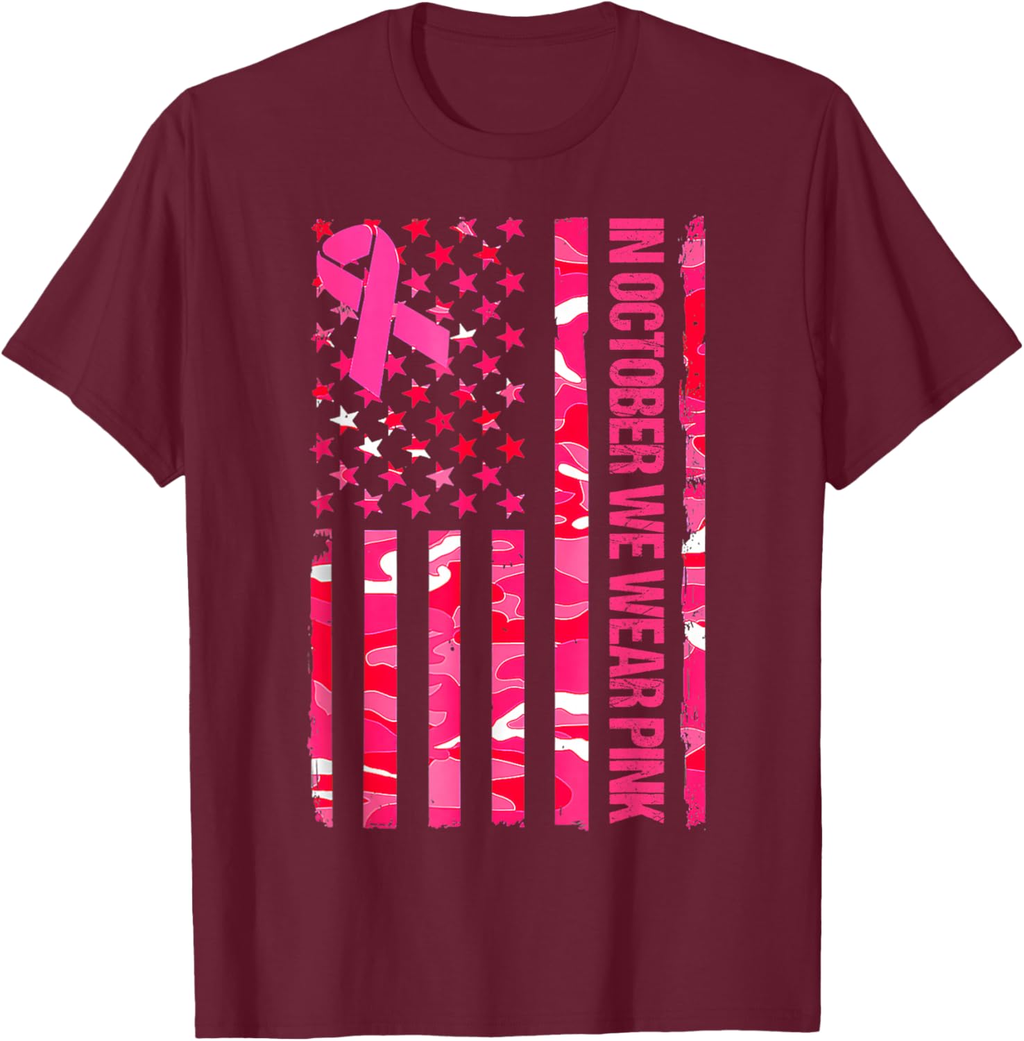 In October We Wear Pink Camo US Flag Breast Cancer Awareness T-Shirt - T-Shirt | Maroon