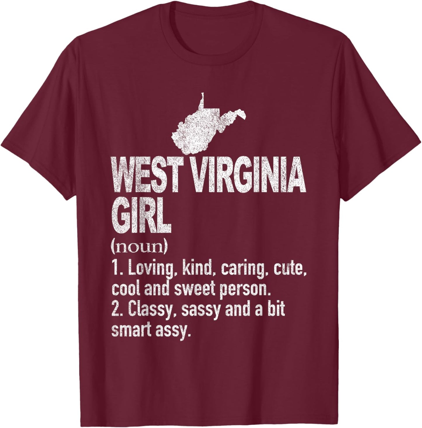 West Virginia Girl Definition Funny Hometown West Virginia T-Shirt - T-Shirt | Maroon