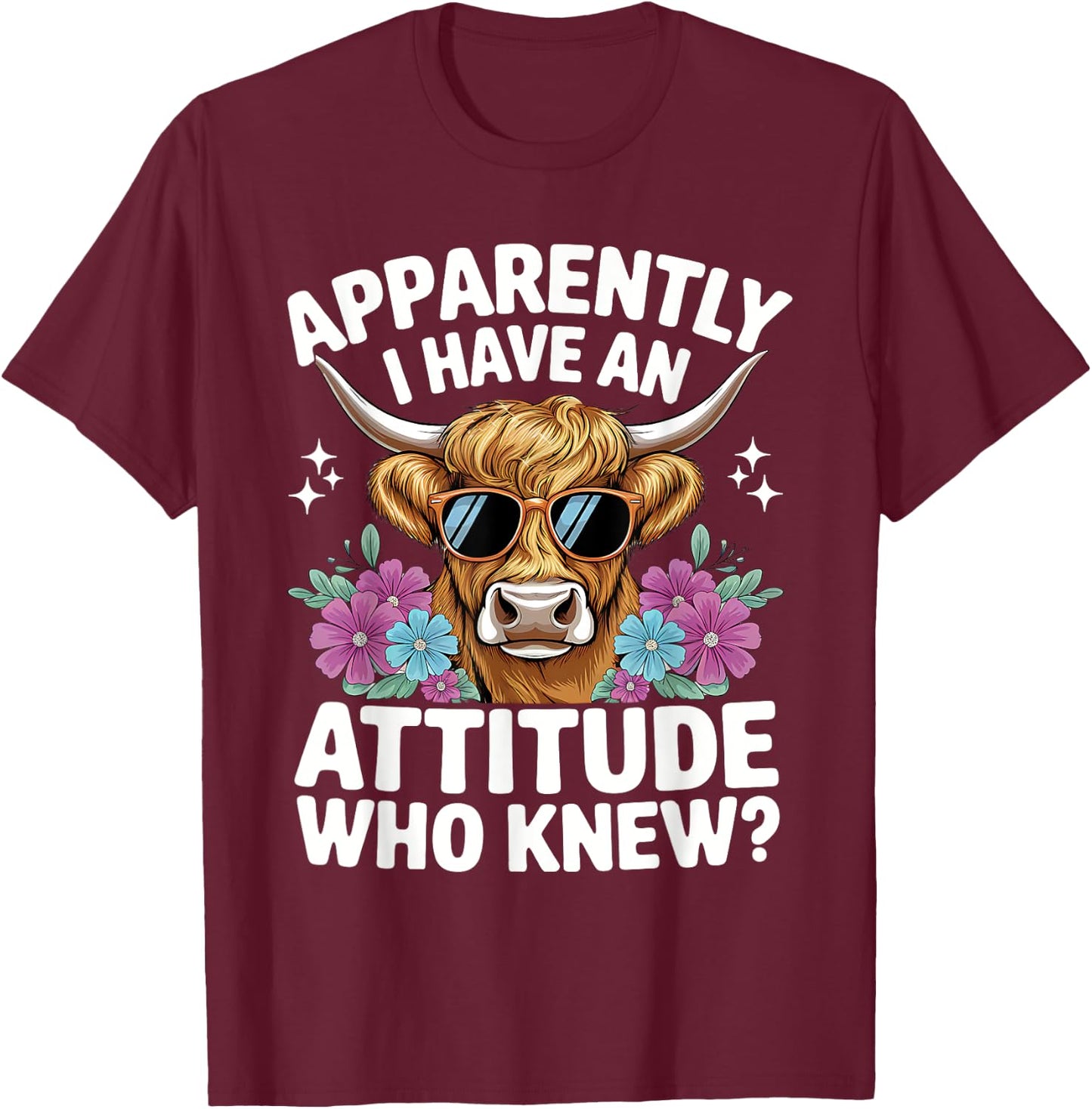 Apparently I Have An Attitude Who Knew Bleached Highland Cow T-Shirt - T-Shirt | Maroon