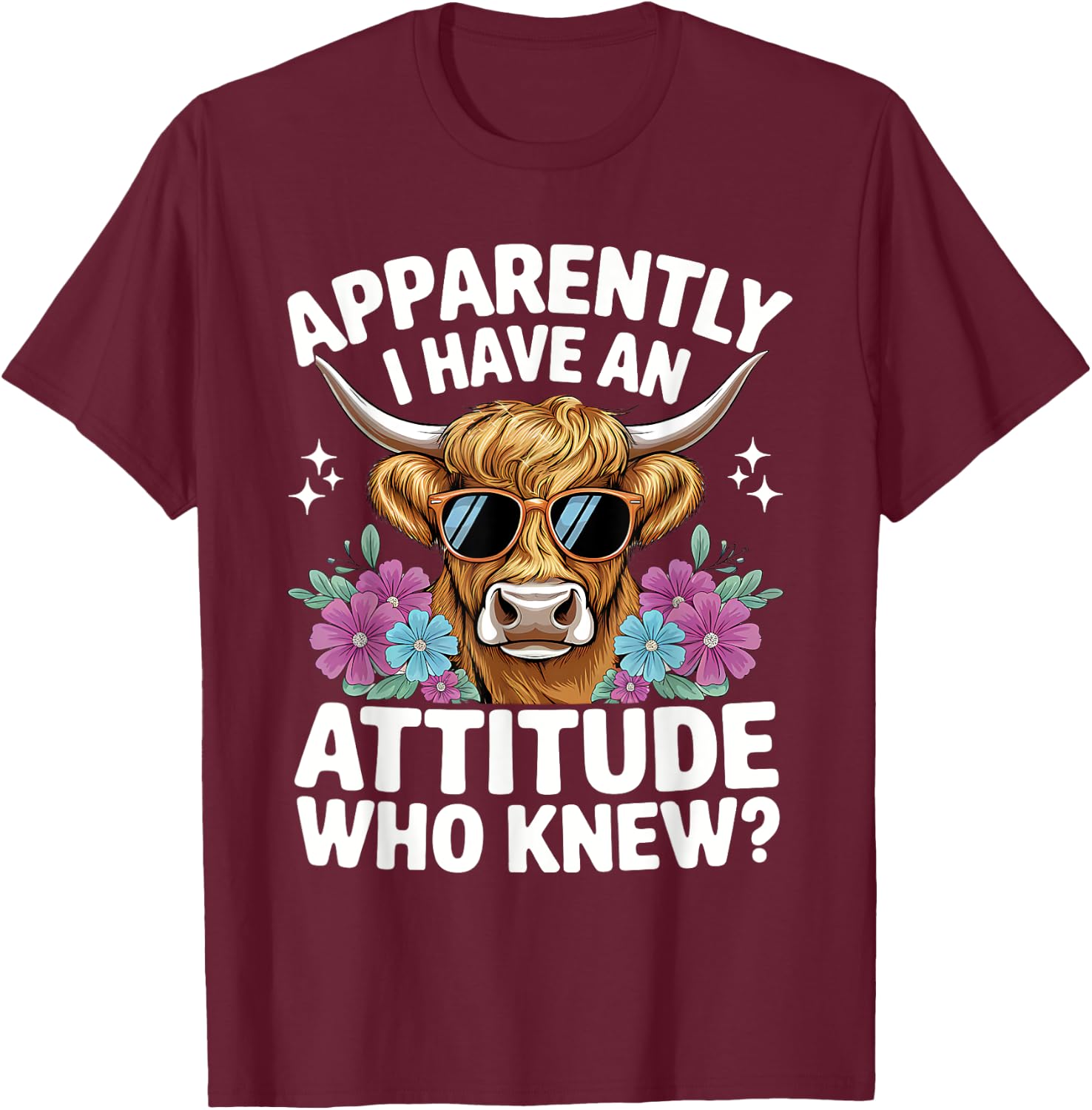 Apparently I Have An Attitude Who Knew Bleached Highland Cow T-Shirt - T-Shirt | Maroon