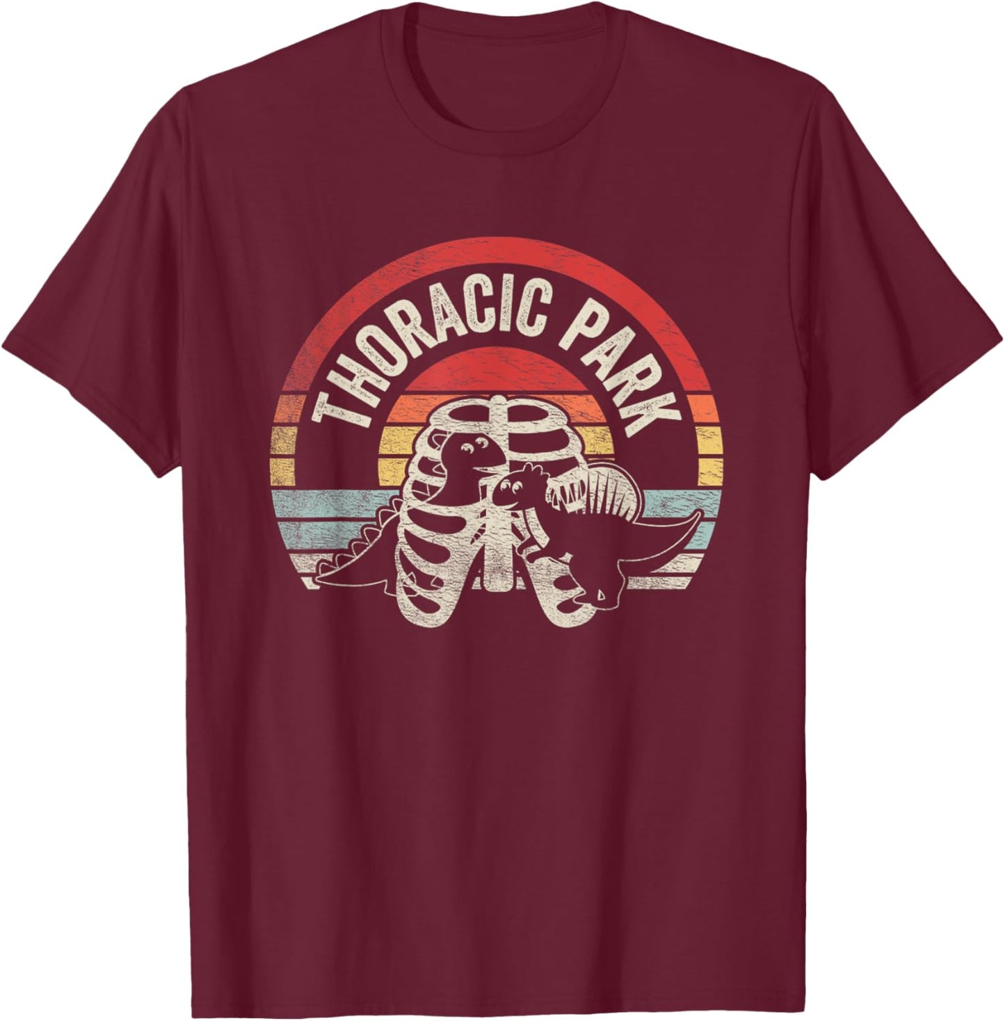 Vintage Thoracic Park Shirt Funny Nurse Musculoskeletal T-Shirt - T-Shirt | Maroon