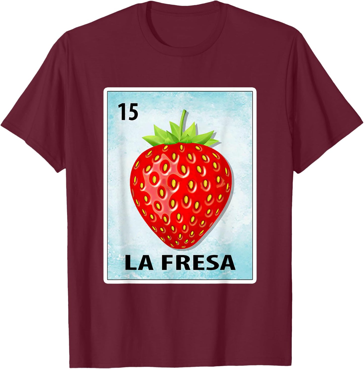 La Fresa Mexican Strawberry Cards T-Shirt - T-Shirt | Maroon