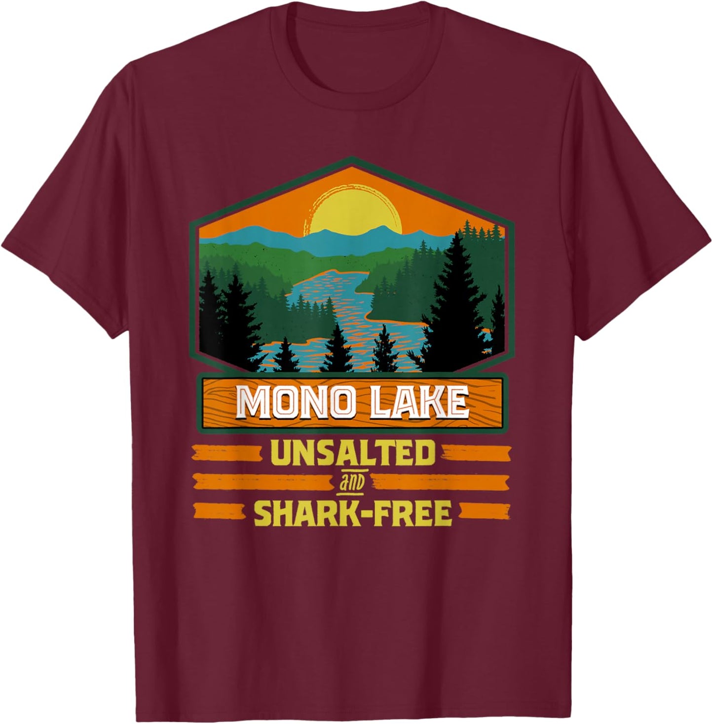 Vacation Unsalted and Shark Free Mono Lake T-Shirt - T-Shirt | Maroon