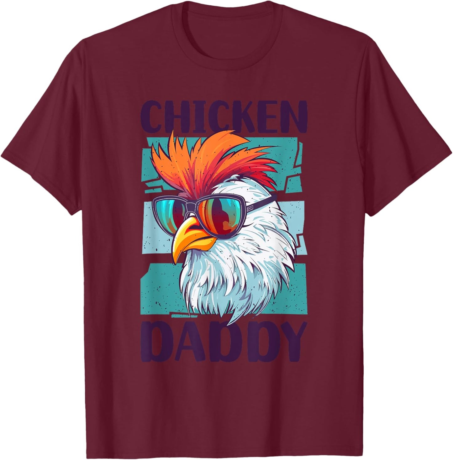 Chicken Daddy - a fun design for every rooster in the basket T-Shirt - T-Shirt | Maroon