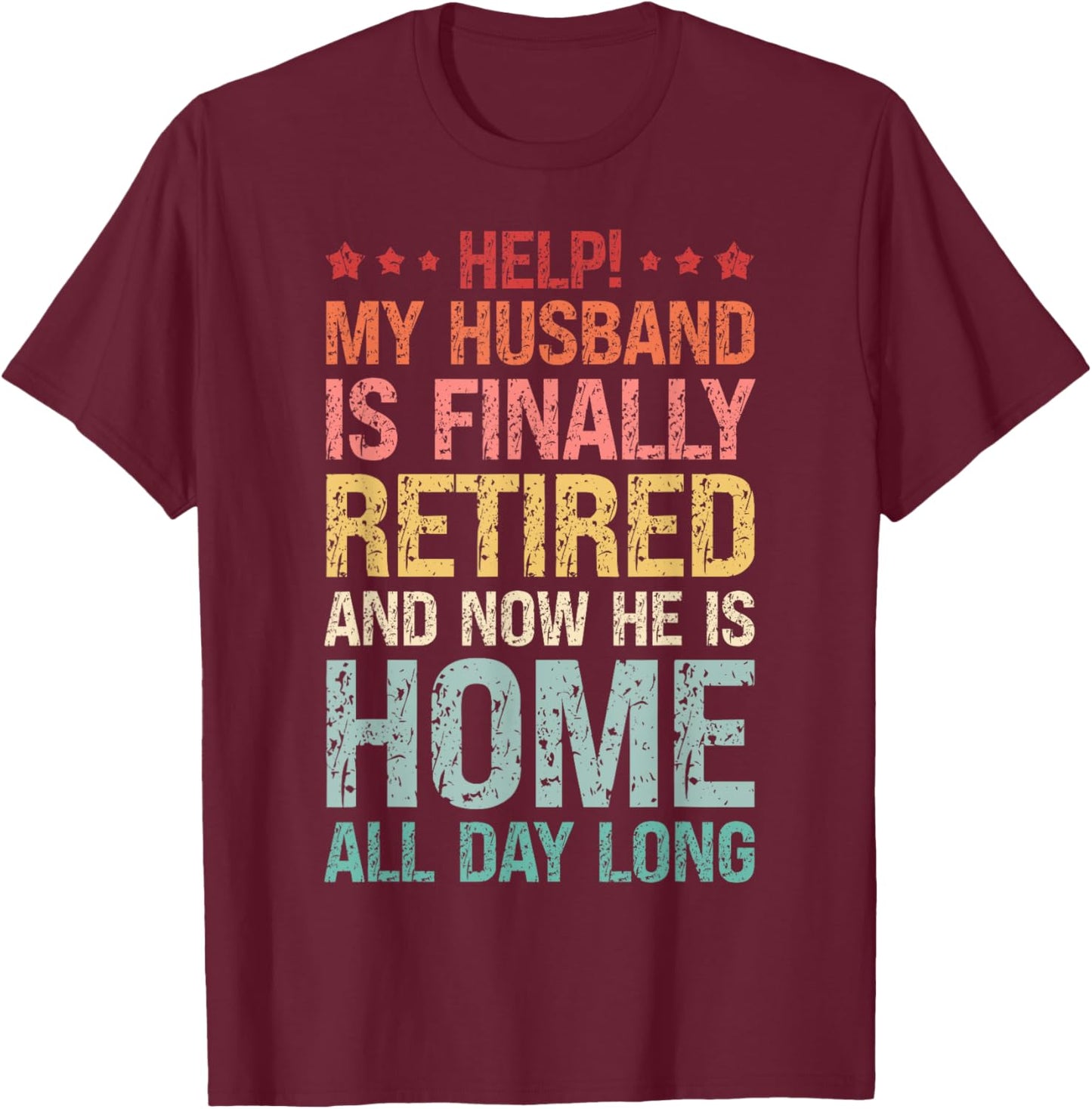 Vintage My Husband Is Finally Retired Retirement T-Shirt - T-Shirt | Maroon