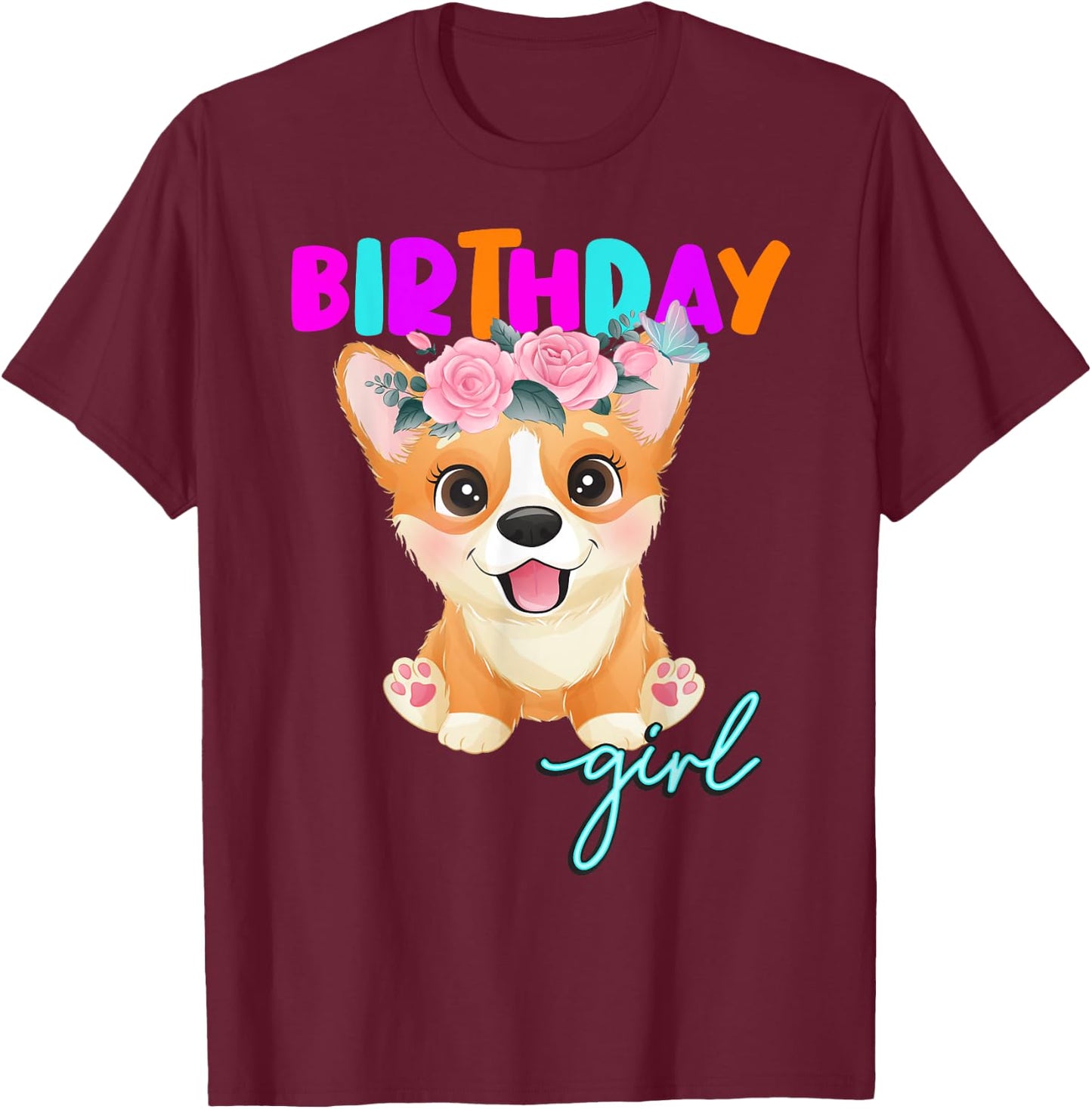 Corgi Birthday Girl Corgi Dog Lovers T-Shirt - T-Shirt | Maroon