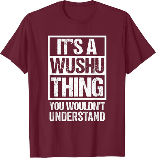 Fun Fighter Quote Kungfu/Martial Art Saying "A Wushu Thing"