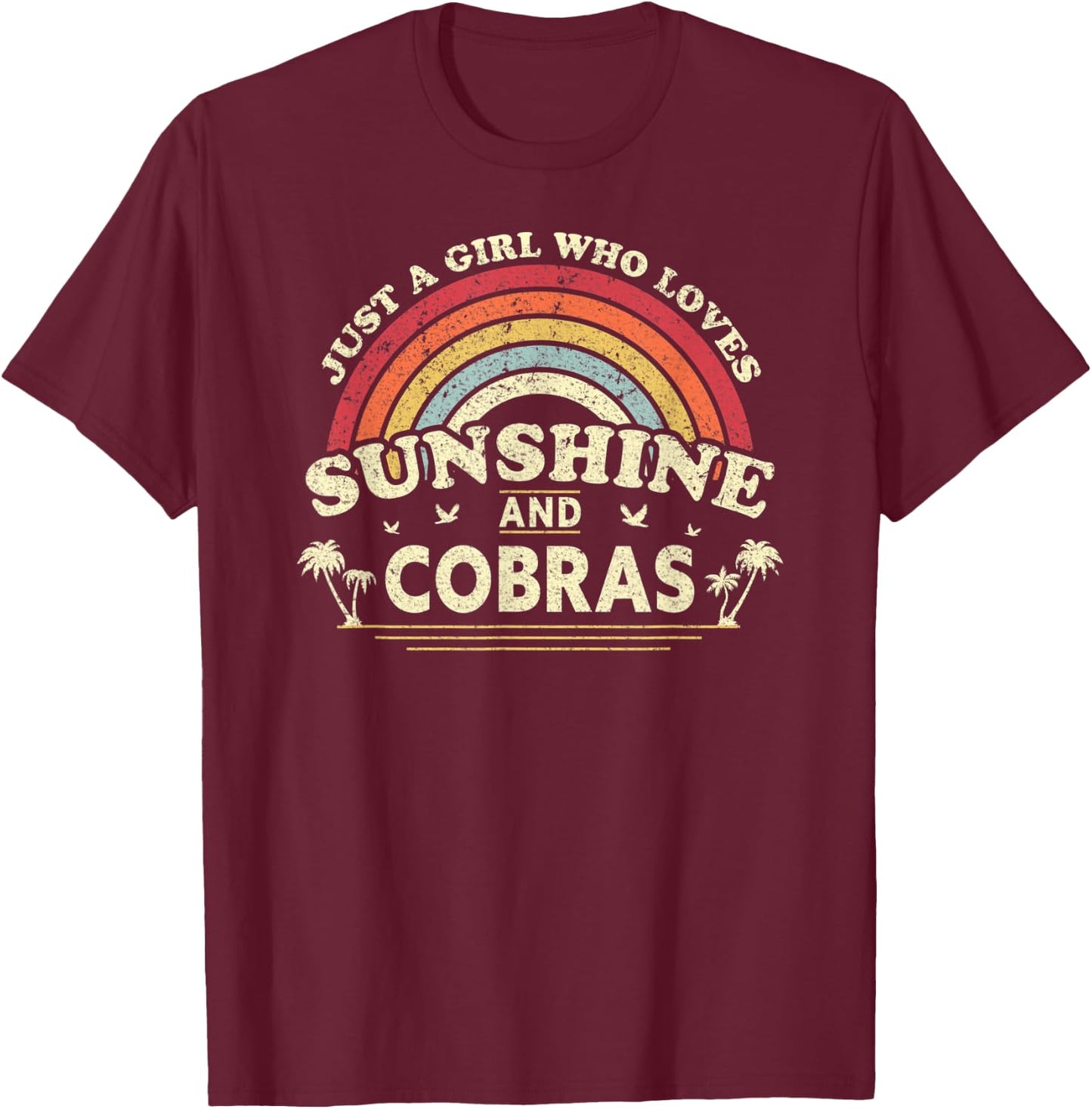 Cobra Shirt. Just A Girl Who Loves Sunshine And Cobras T-Shirt - T-Shirt | Maroon