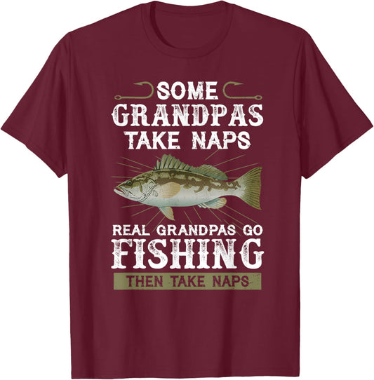 Some grandpas take naps real grandpas go fishing T-Shirt - T-Shirt | Maroon