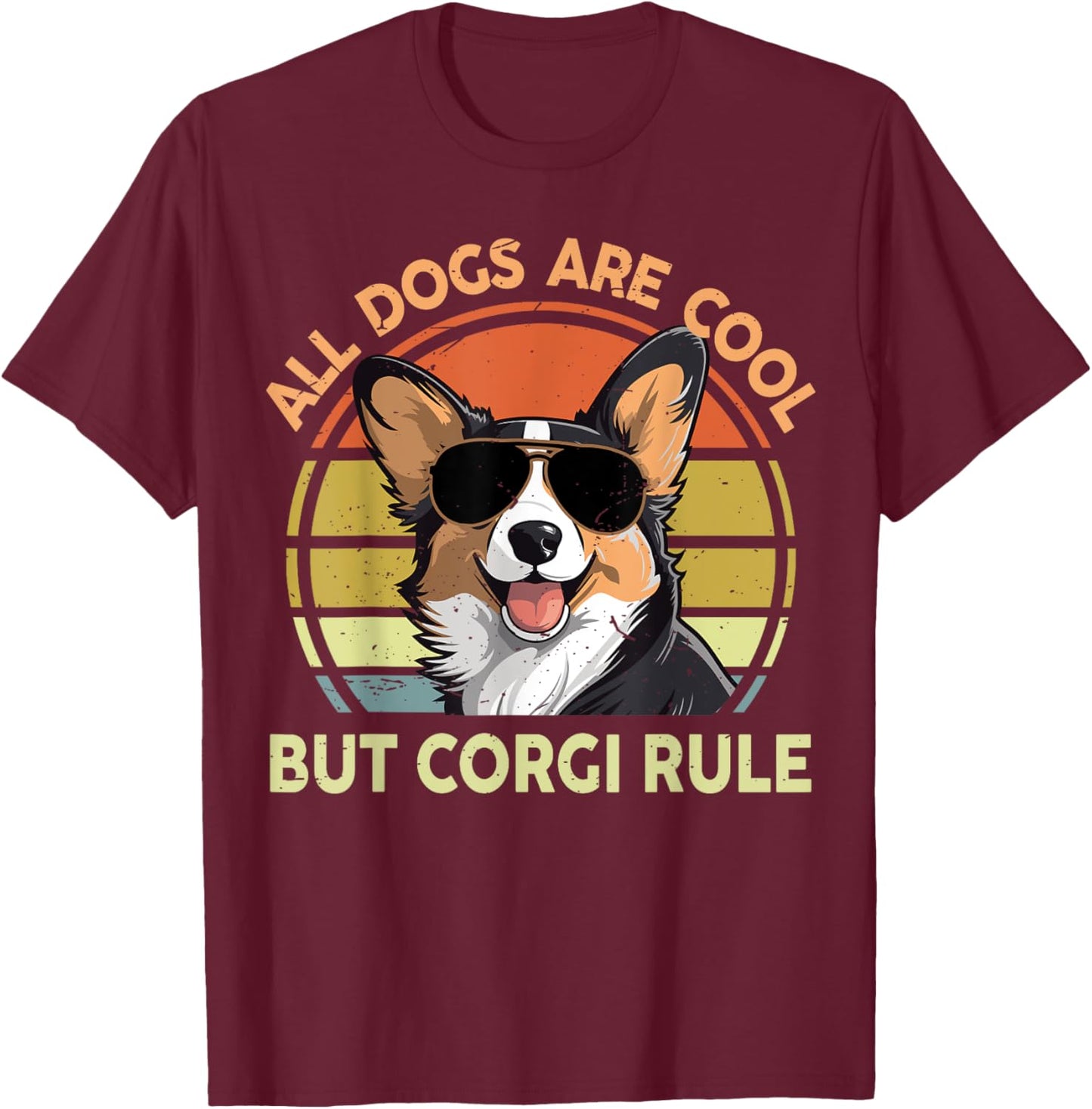 All Dogs Are Cool But Corgi Rule Funny Men Women Dad Mom T-Shirt - T-Shirt | Maroon
