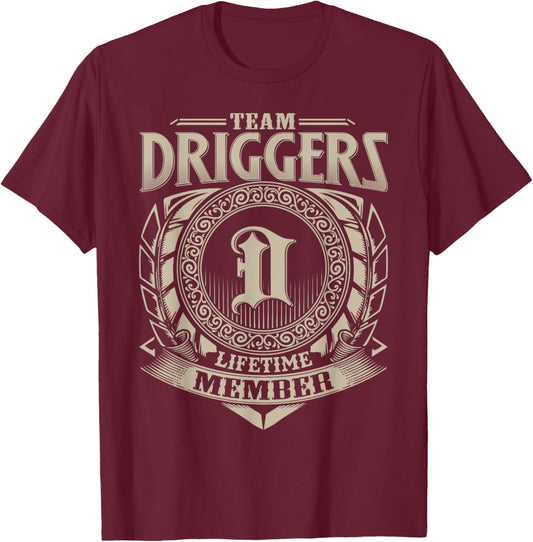 Team DRIGGERS Lifetime Member DRIGGERS Family Name Vintage T-Shirt - T-Shirt | Maroon