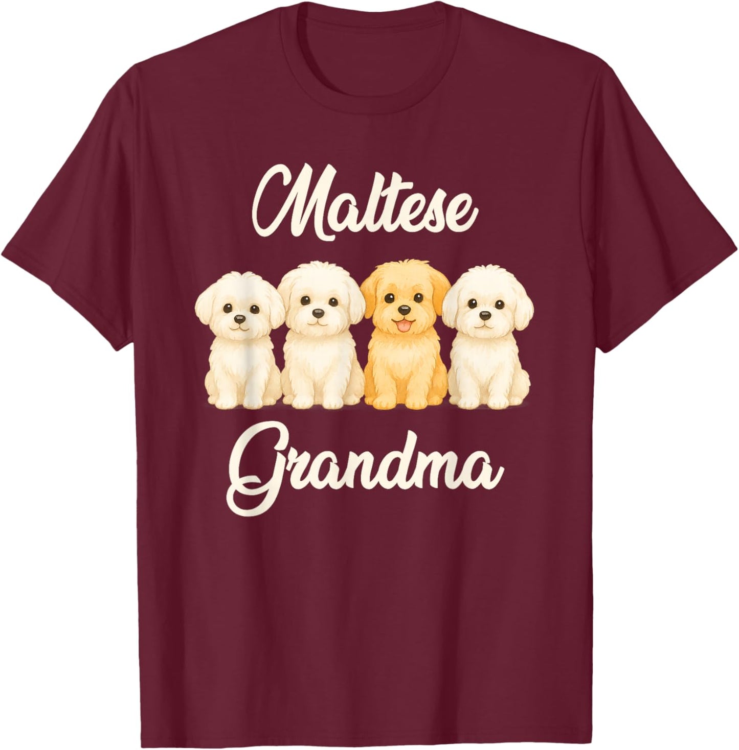 Maltese Grandma Cute Dog Lover Gift Funny Women Puppy Owner T-Shirt - T-Shirt | Maroon