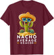 Funny Nacho Average Deacon Church Minister Christian Pastor T-Shirt - T-Shirt | Maroon