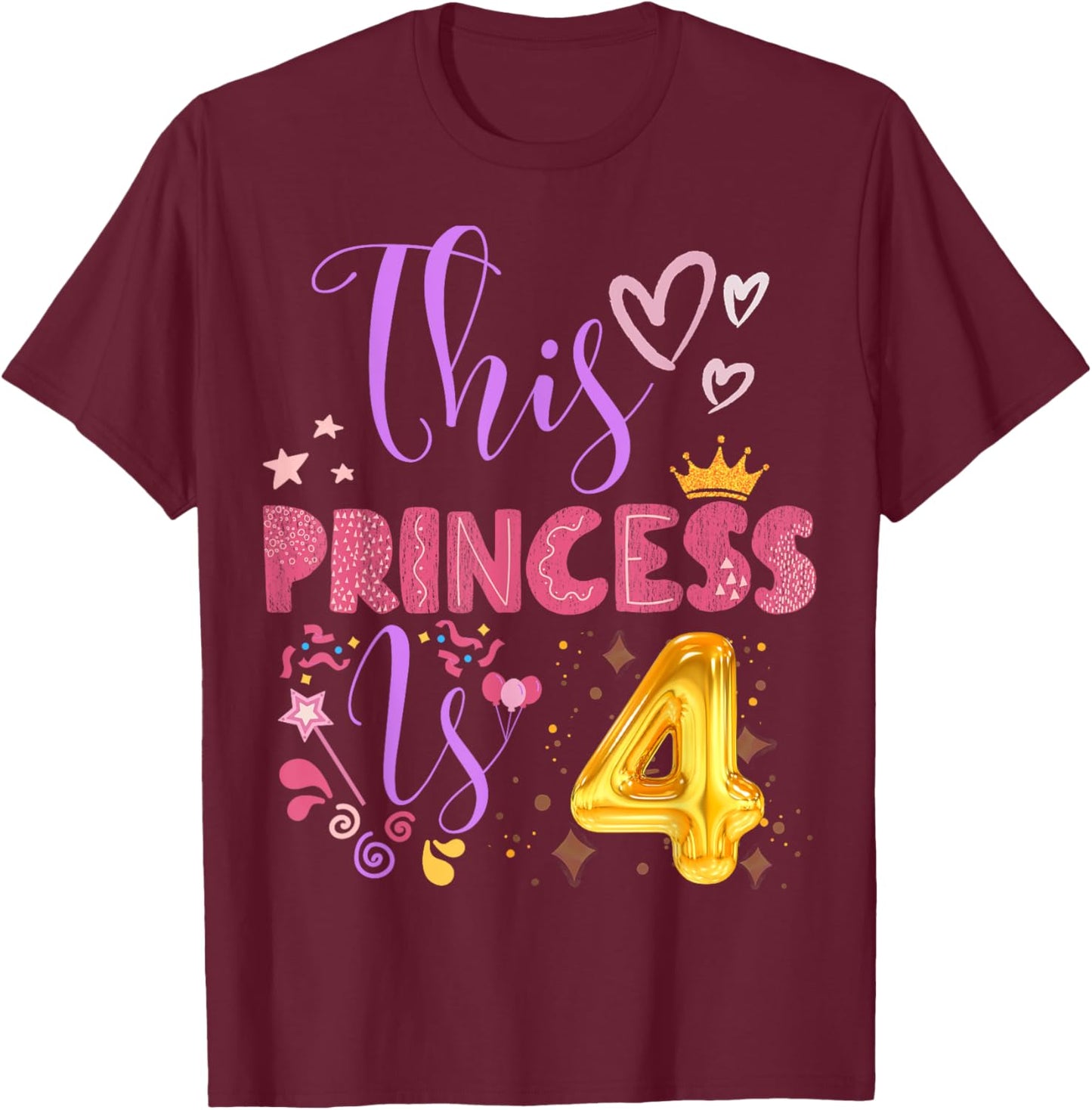 Birthday Girl This Princess Is 4 Year Old Girl B-Day T-Shirt - T-Shirt | Maroon