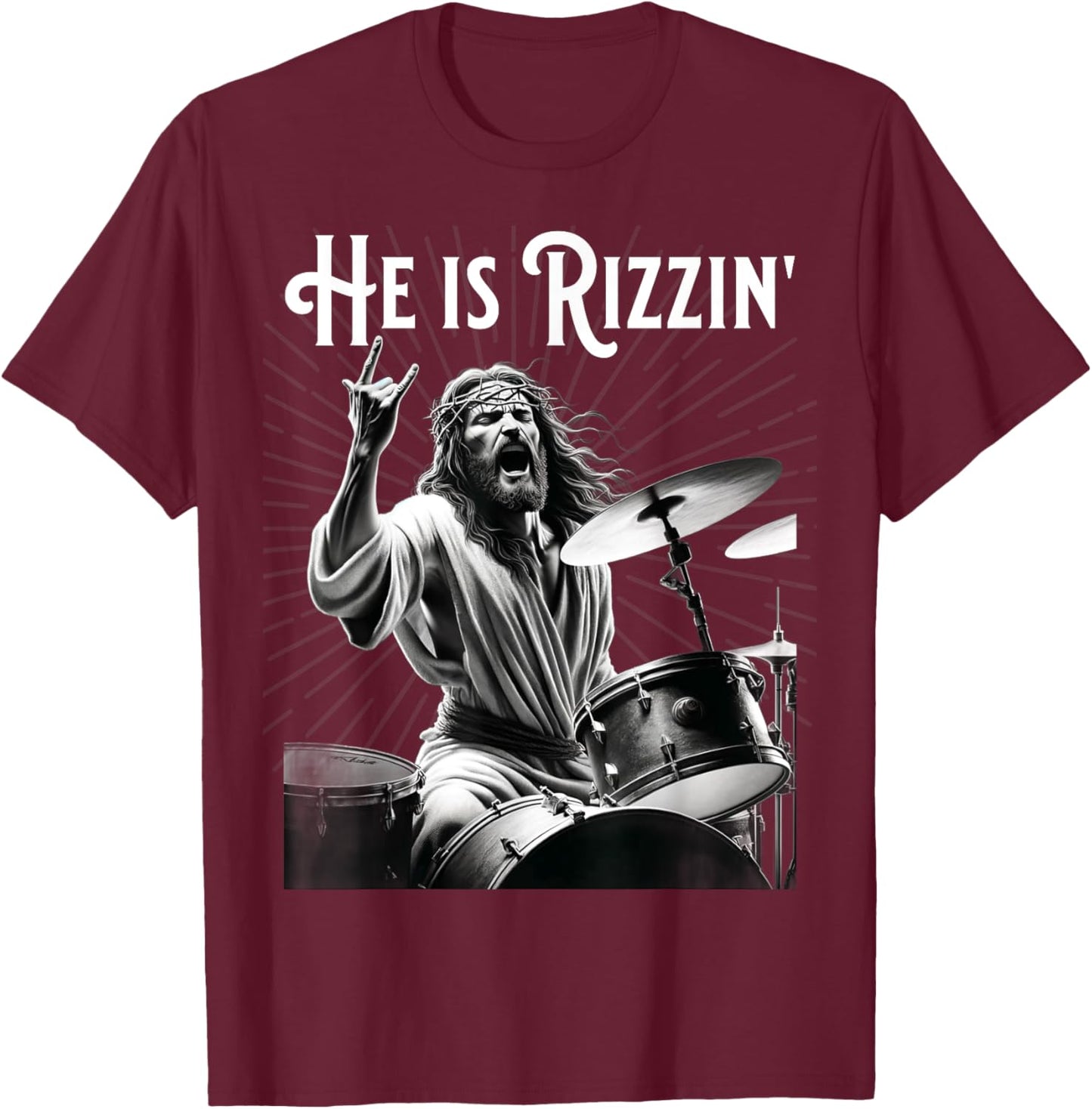 Funny Rizz He is Rizzin Jesus Drumming T-Shirt - T-Shirt | Maroon