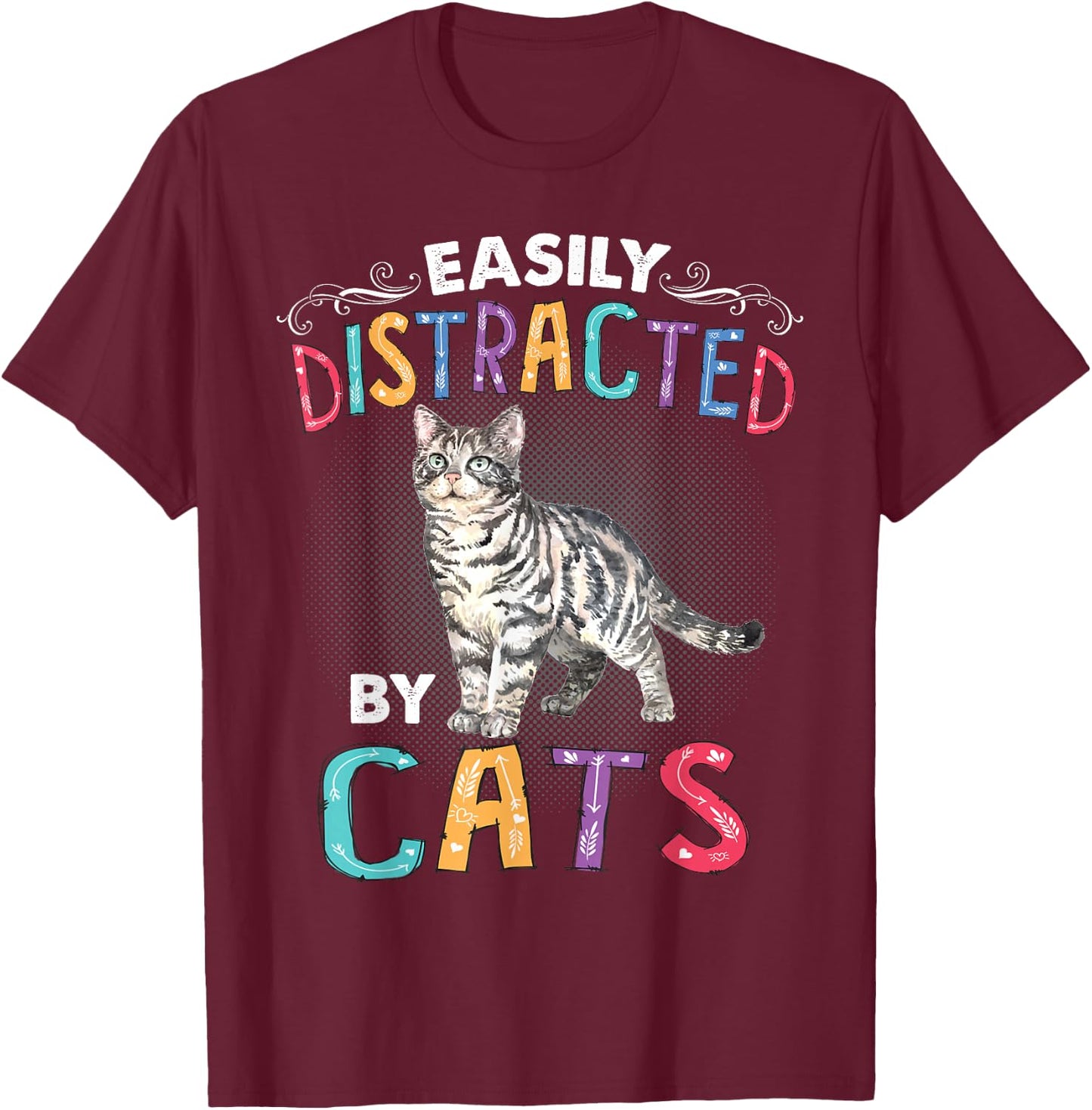 Easily Distracted By Cats Funny Cat T-Shirt - T-Shirt | Maroon