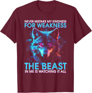 Never Mistake My Kindness For Weakness Wolf Women Men T-Shirt - T-Shirt | Maroon
