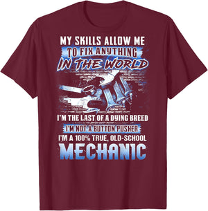 My Skills Allow Me To Fix Anything In The World (on back) T-Shirt - T-Shirt | Maroon